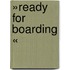 »ready for boarding «