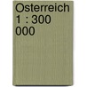Österreich 1 : 300 000 by Gustav Freytag