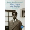 Über Leben und Sterben door Jiddu Krishnamurti