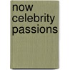 Now  Celebrity Passions door Jane Ennis