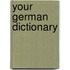 Your German Dictionary