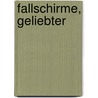 Fallschirme, Geliebter door Barbara Guest