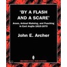 'By A Flash And A Scare' by John E. Archer