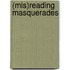 (Mis)reading Masquerades