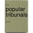 .. Popular Tribunals ...