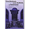 Geschiedenis van de school in Nederland vanaf de middeleeuwen tot aan de huidige tijd