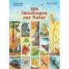 100 Quizfragen zur Natur by Reinhold Gayl