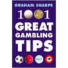 1001 Great Gambling Tips door Graham Sharpe