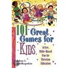 101 Great Games for Kids door Jolene Roeklkepartain