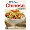 125 Best Chinese Recipes door Stephen Wong