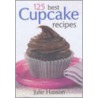 125 Best Cupcake Recipes door Julie Hasson