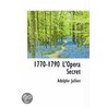 1770-1790 L'Opera Secret door Adolphe Jullien