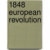 1848 European Revolution door Axel Korner