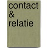 Contact & relatie by P.C.A.M. den Boer