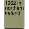 1962 in Northern Ireland by Unknown