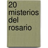 20 Misterios del Rosario door M. Basil Penington