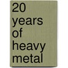 20 Years Of  Heavy Metal door Onbekend