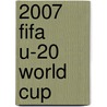 2007 Fifa U-20 World Cup door Frederic P. Miller