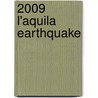 2009 L'Aquila Earthquake door Frederic P. Miller