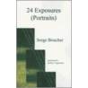 24 Exposures (Portraits) door Serge Boucher