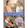 24-Hour Crochet Projects door Rita Weiss