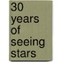 30 Years Of Seeing Stars