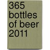365 Bottles Of Beer 2011 door Publishing Workman