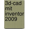 3d-cad Mit Inventor 2009 door Wolfgang Häger