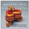 400 Polymer Clay Designs door Suzanne J.E. Tourtillott