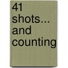 41 Shots... And Counting door Beth Roy