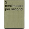 5 Centimeters Per Second by John McBrewster