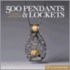 500 Pendants And Lockets
