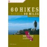 60 Hikes Within 60 Miles by Sheri McGregor