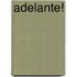 Adelante!