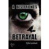 A Best Friend's Betrayal door Tylia Lenhart