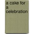 A Cake For A Celebration