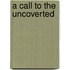 A Call To The Uncoverted