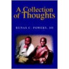 A Collection Of Thoughts by Runas Iii Powers