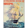 A Coloring Book of Ships door Bellerophon Books