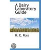 A Dairy Laboratory Guide door Harold Ellis Ross