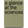 A Glance At The Sciences door Samuel Griswold [Goodrich