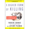 A Higher Form of Killing by Robert Harris