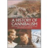 A History of Cannibalism door Nathan Constantine