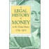 A Legal History Of Money