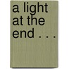 A Light at the End . . . by Amy Lawrence