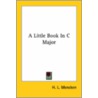 A Little Book In C Major by Henry Louis Mencken
