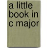 A Little Book In C Major door Onbekend