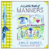 A Little Book Of Manners by Emilie Barnes