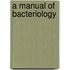 A Manual Of Bacteriology