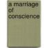 A Marriage Of Conscience